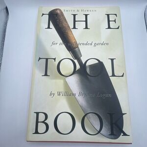 Smith & Hawken The Tool Book William Bryant Logan Garden Guide Paperback 1997